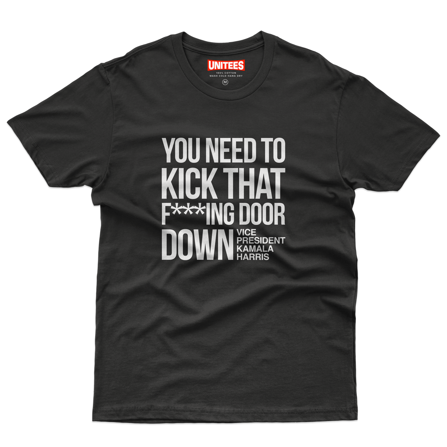 You Need To Kick That F***ing Door Down T-Shirt