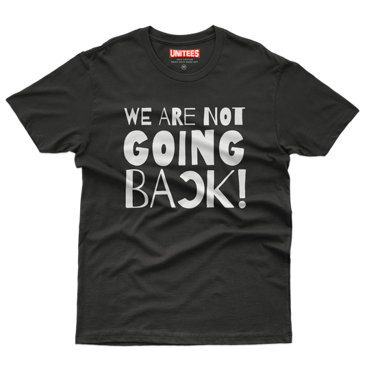 We Are Not Going Back: II T-Shirt