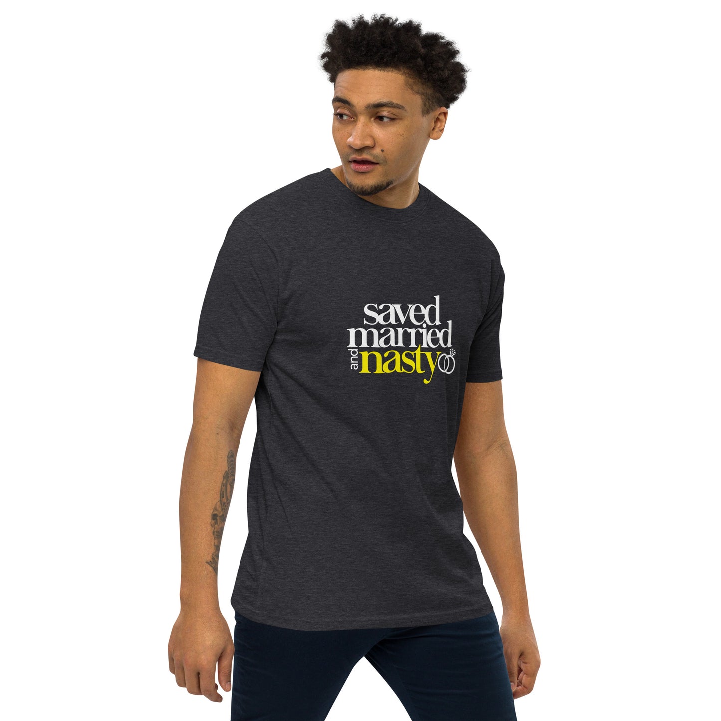 Saved, Married, & Nasty T-shirt (Men)