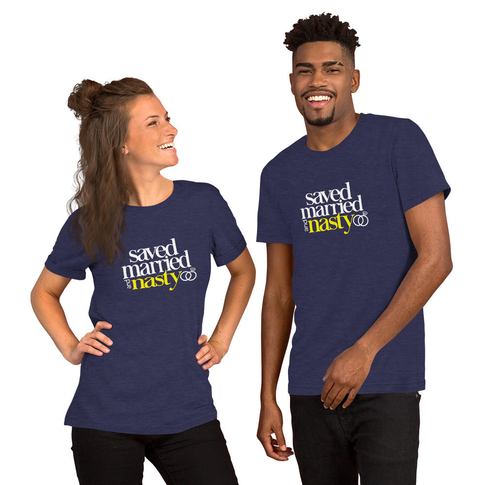 Saved, Married, & Nasty T-shirt (Unisex) up to 5XL