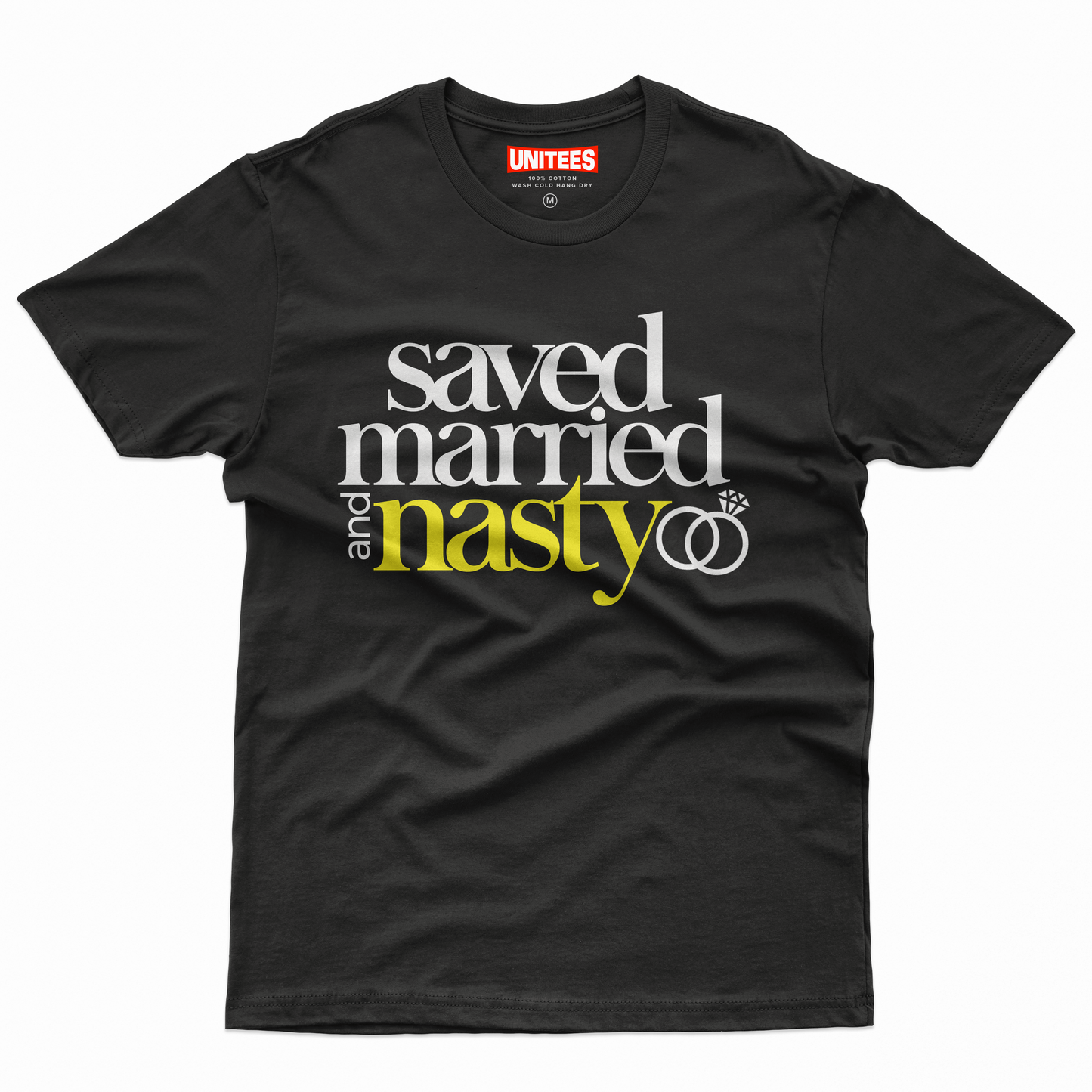 Saved, Married, & Nasty T-shirt (Men)