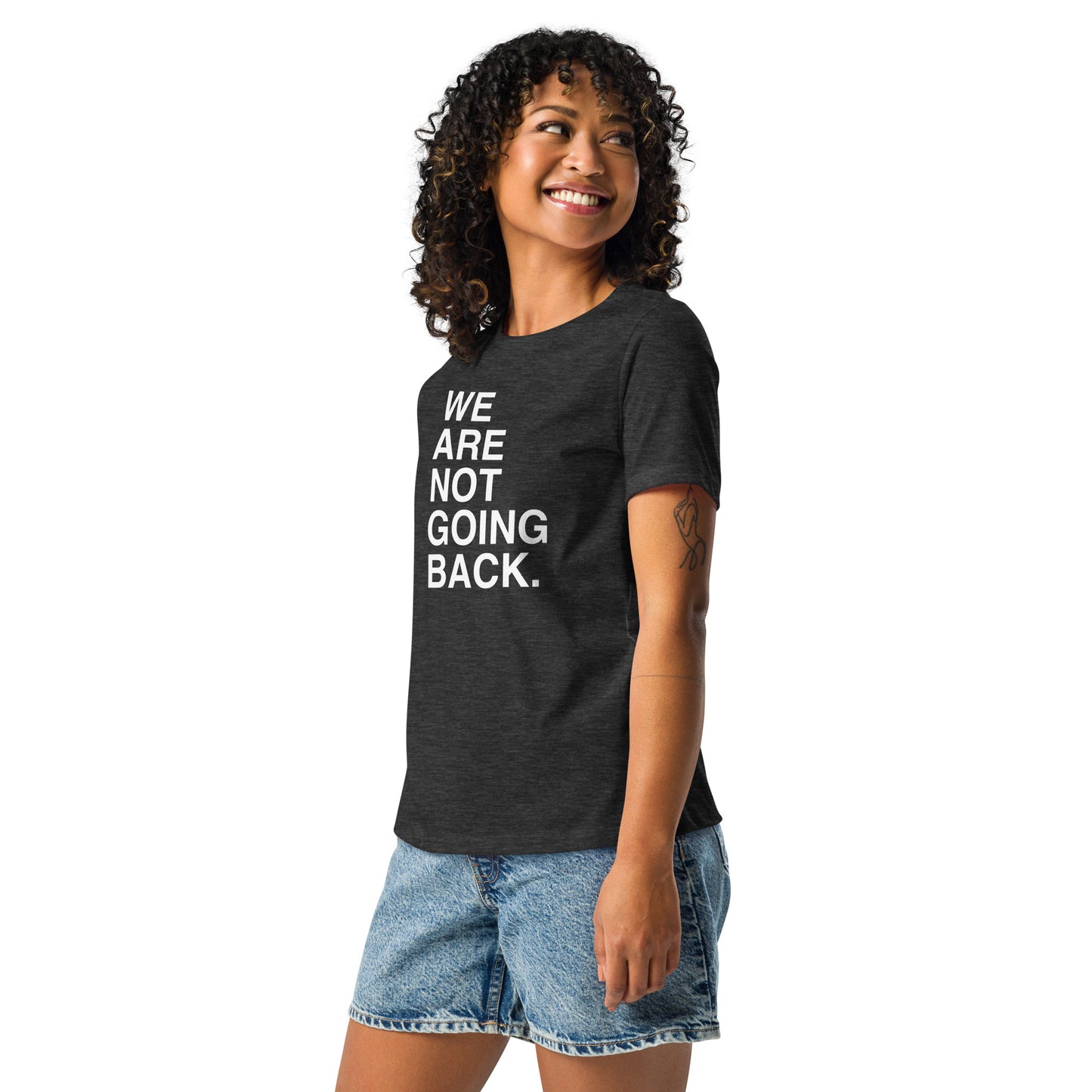 We Are Not Going Back T-Shirt