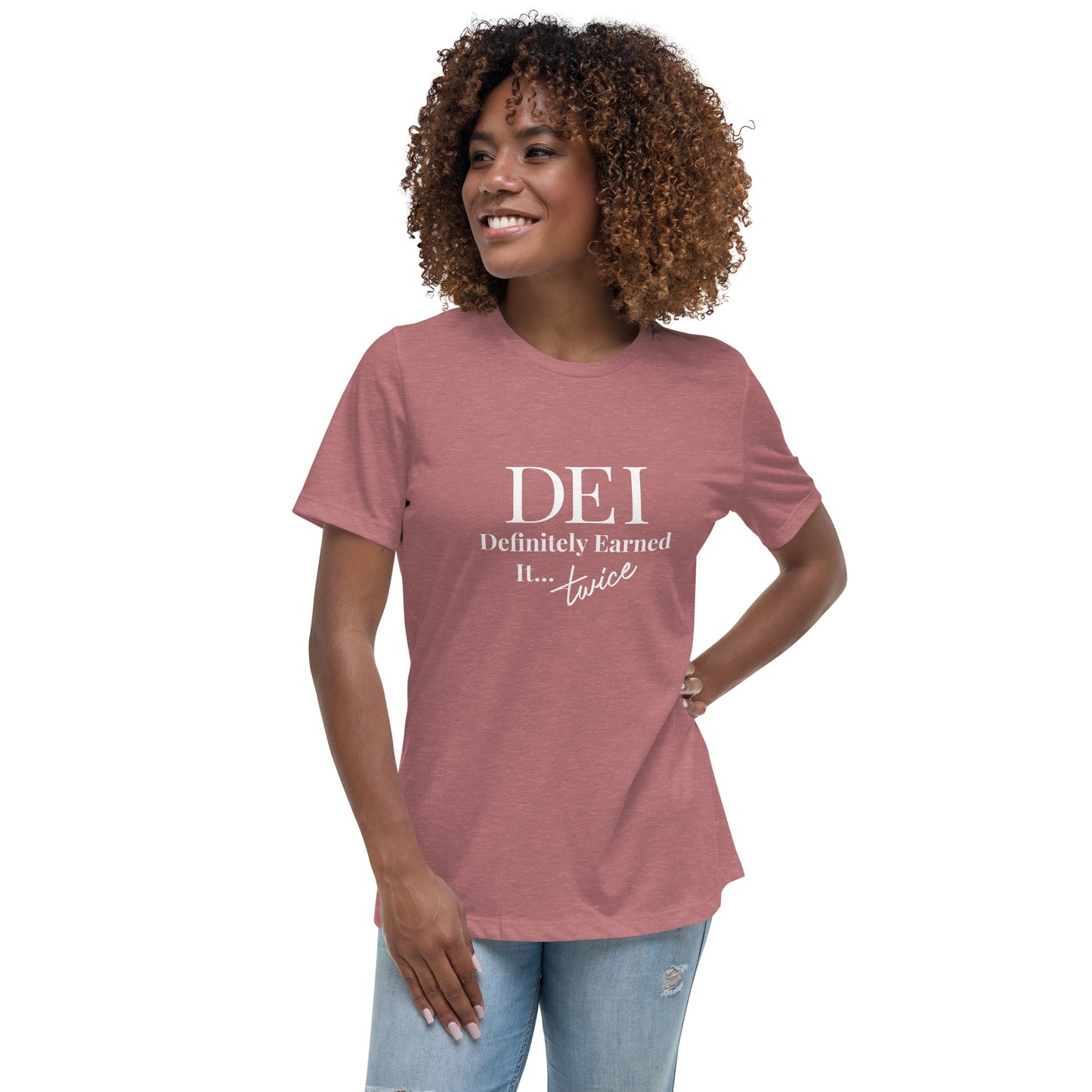 DEI: Definitely Earned It...Twice T-Shirt