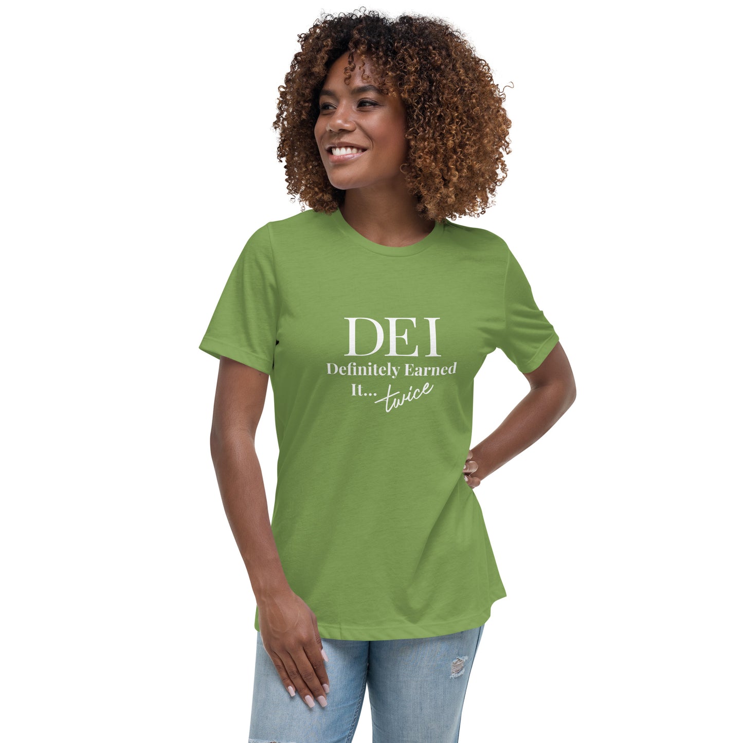 DEI: Definitely Earned It...Twice T-Shirt