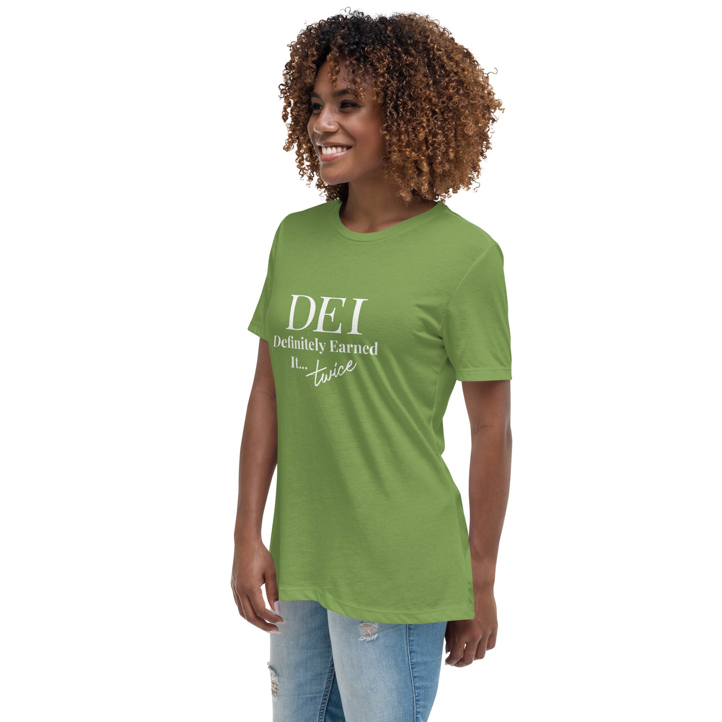 DEI: Definitely Earned It...Twice T-Shirt